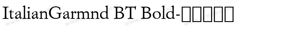 ItalianGarmnd BT Bold字体转换
